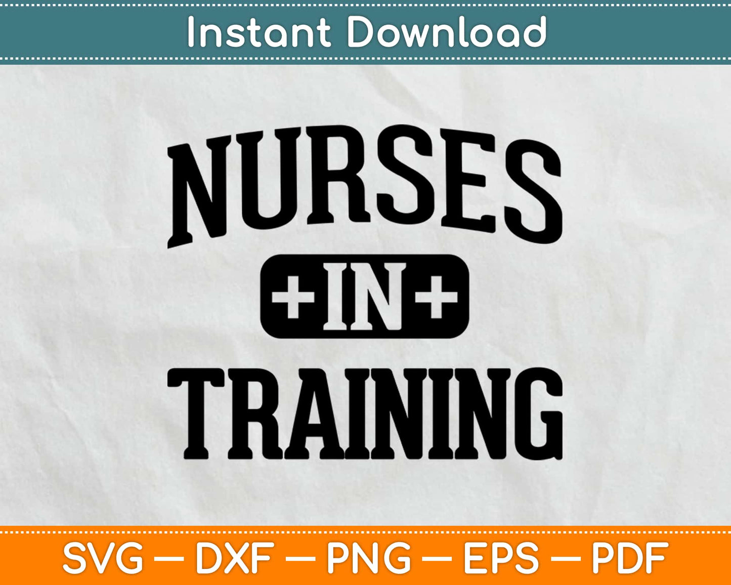 Student Nurse Svg Nurse In Training Svg Design Cricut Printable Cutting Files