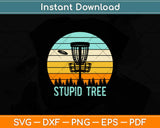 Stupid Tree Retro Disc Golf Funny Svg Design Cricut 