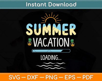 Summer Vacation Loading Last Day of School Teacher Svg Png Dxf Digital Cutting File