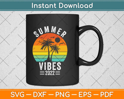 Summer Vibes Family Trip Summer Vacation 2022 Svg Png Dxf Digital Cutting File