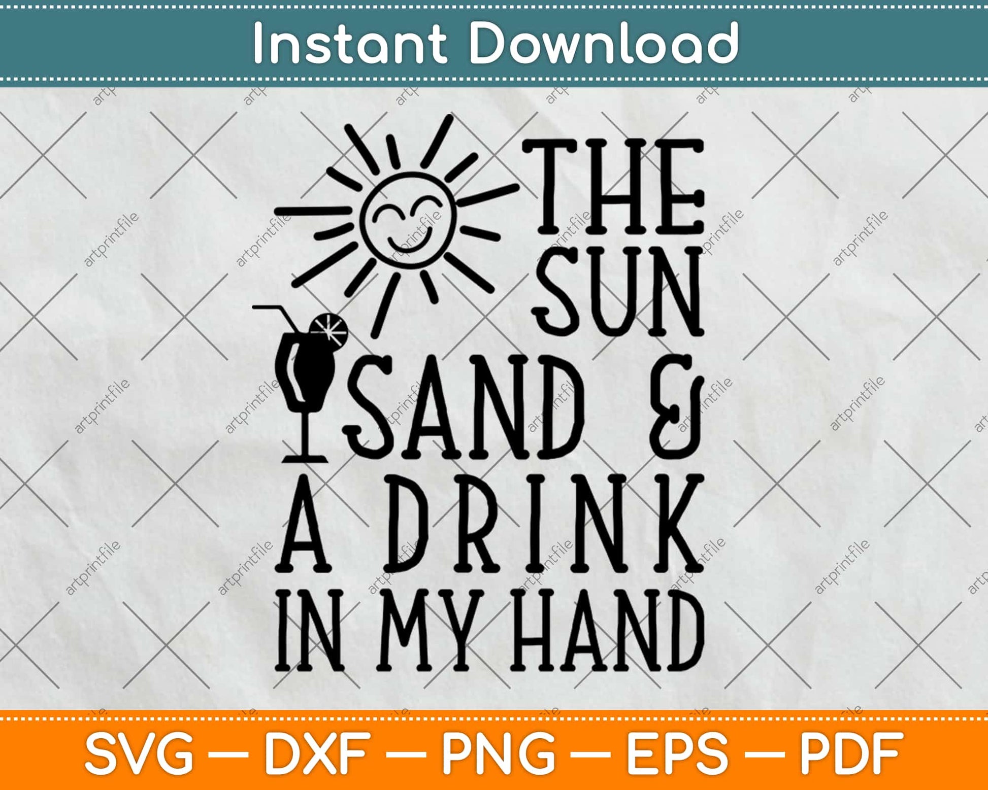 Sun Sand and a Drink In My Hand Svg Design Cricut Printable Cutting Files