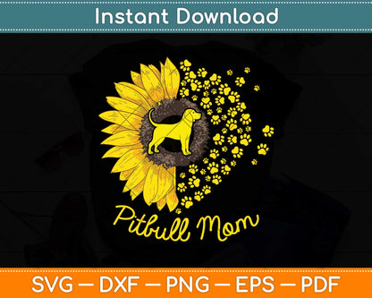 Sunflower Pitbull Mom Dog Lover Svg Png Dxf Digital Cutting File