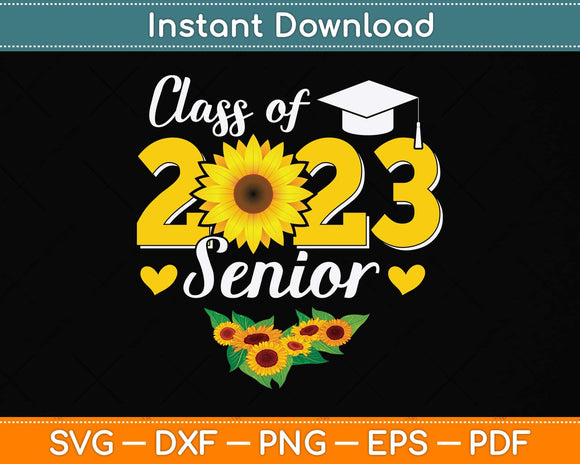 Sunflower Senior Mom 23 Graduation Senior 23 Class Of 2023 Svg Png Dxf Digital Cutting File