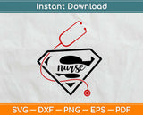 Superwoman Svg Nursing Svg Design Cricut Printable Cutting 