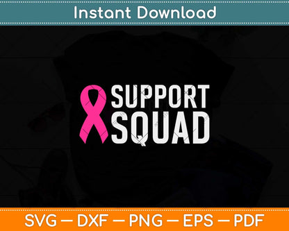 Support Squad Breast Cancer Awareness Svg Png Dxf Digital Cutting File