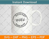 Support Wildlife Raise Boys Svg Design Cricut Printable Cutting Files