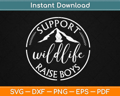 Support Wildlife Raise Boys Svg Design Cricut Printable Cutting Files