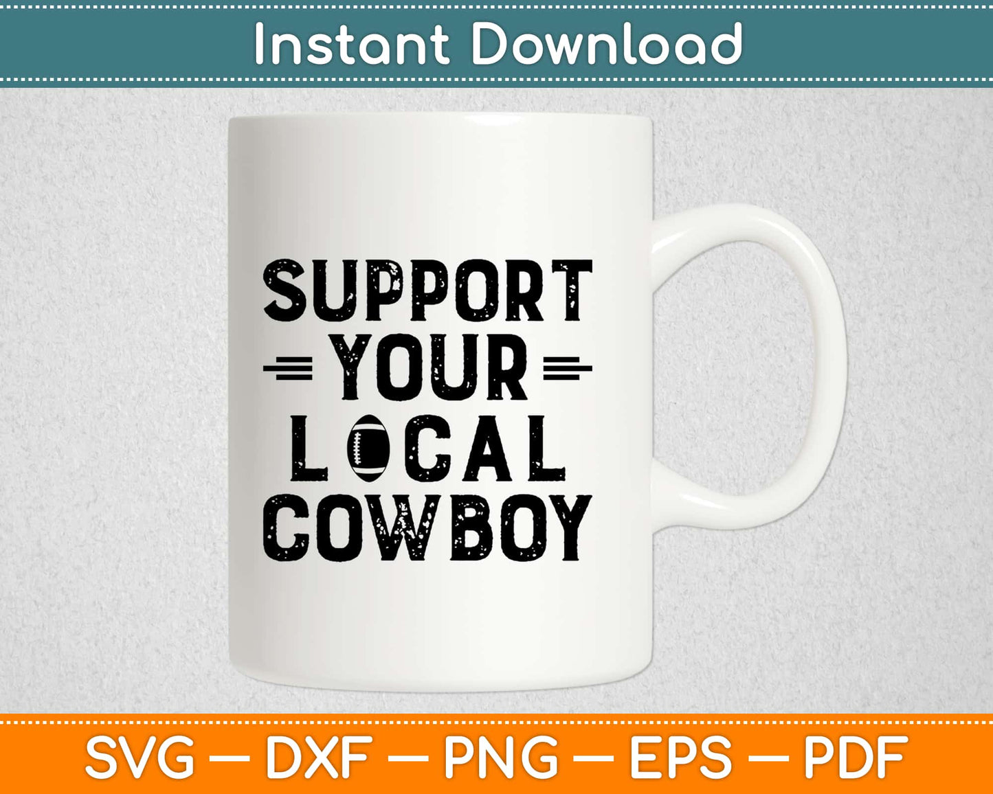 Support Your Local Cowboy Svg Design Cricut Printable Cutting Files