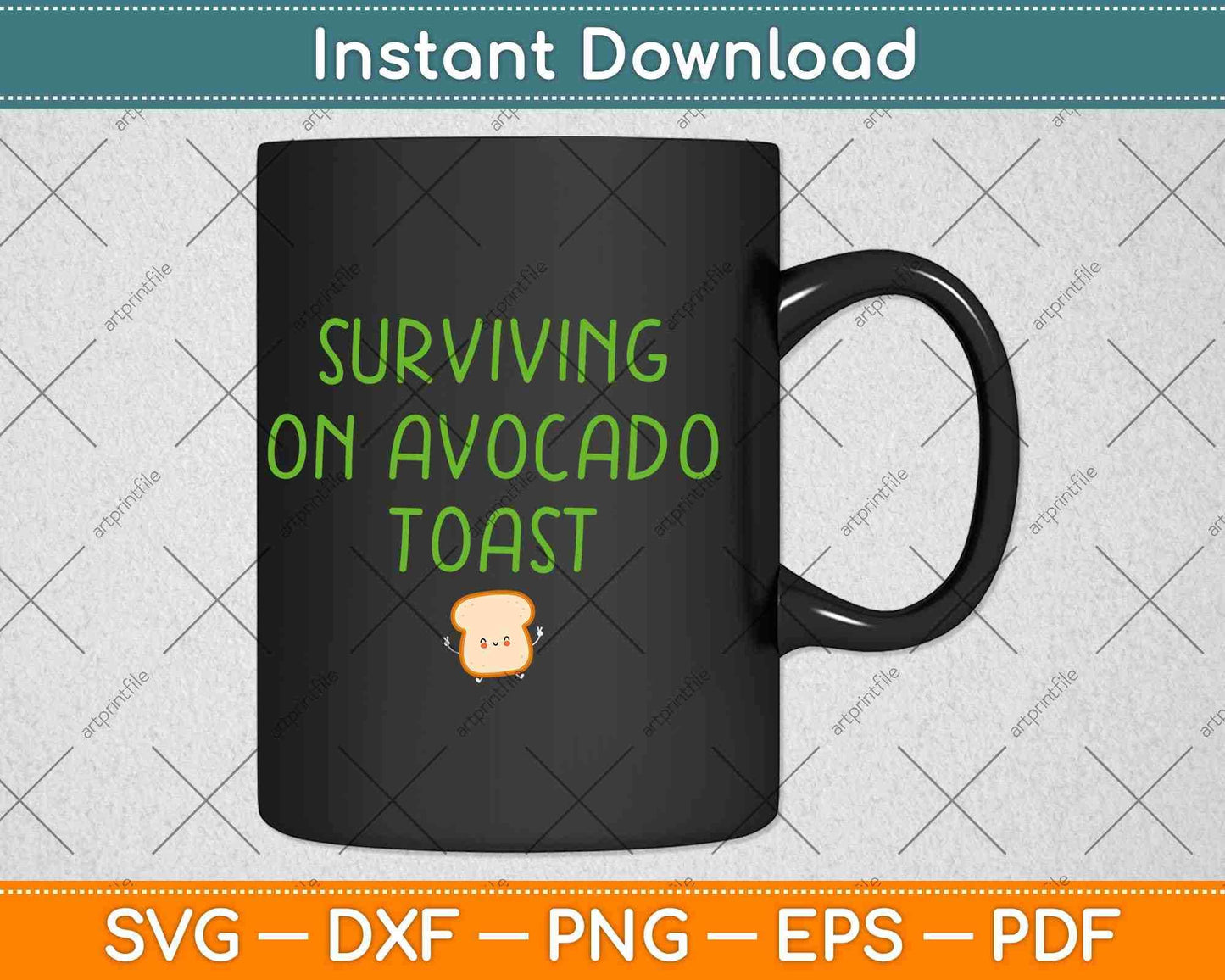 Surviving On Avocado Toast Keto Vegan Diet Svg Png Dxf Digital Cutting Files