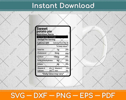 Sweet Potato Pie Nutrition Facts Thanksgiving Svg Png Dxf Digital Cutting Files
