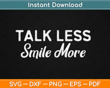 Talk Less Smile More Historic Hamilton Quote Svg Design 