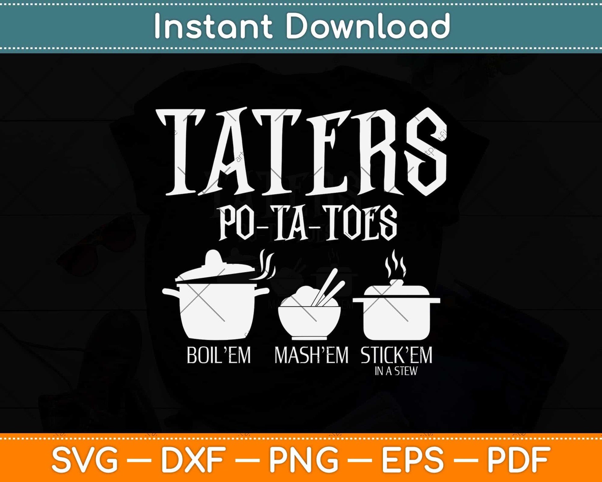 Taters Po-ta-toes Svg Png Dxf Digital Cutting File