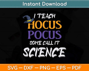 Teach Hocus Pocus Science Halloween Teacher Svg Png Dxf Digital Cutting File