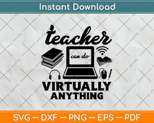 Teacher Can Do Virtually Anything Svg Design Cricut 