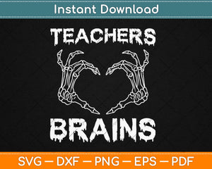 Teachers Love Brains Zombie Teacher Halloween Svg Design Cricut Cutting Files