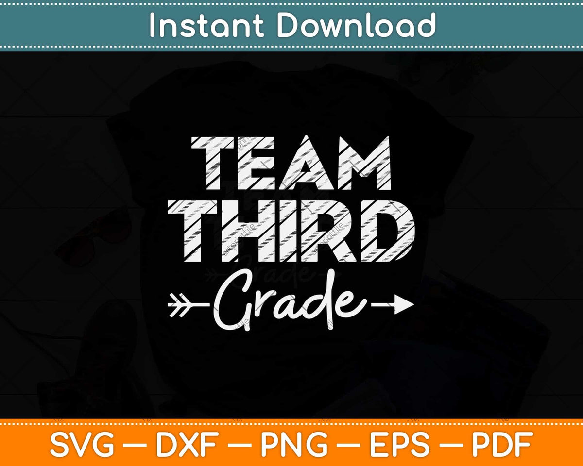 Team Third Grade Back To School Svg Png Dxf Digital Cutting File