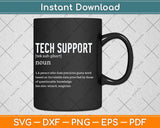 Tech Support Definition Funny Tech Support Svg Png Dxf 