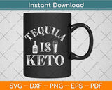 Tequila Is Keto Funny Keto Diet Ketogenic Svg Design Cricut Printable Cutting Files