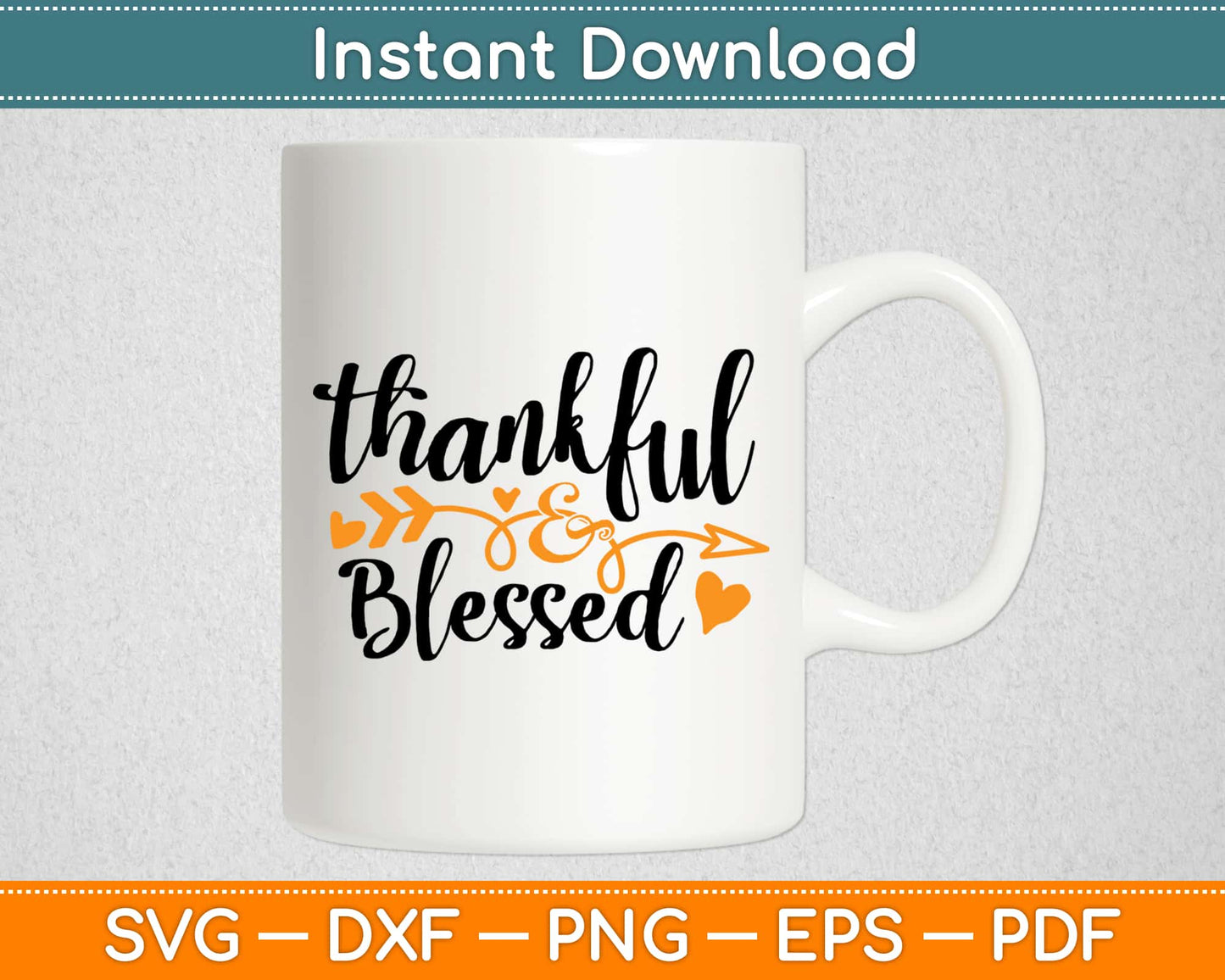 Thankful And Blessed Svg, Png, Eps Design Cricut Printable Cutting Files