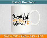 Thankful And Blessed Svg Png Eps Design Cricut Printable 