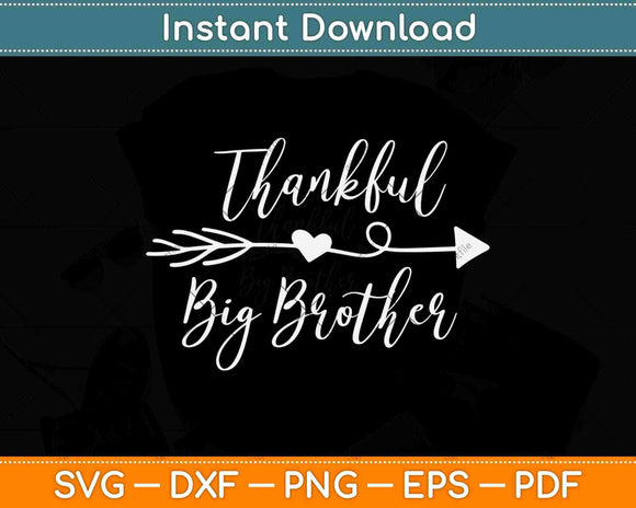 Thankful Big Brother Thanksgiving Gift Svg Design Cricut 
