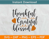 Thankful Grateful Blessed Svg Design Cricut Printable Cutting Files