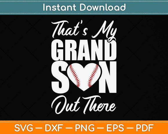 That's My Grandson Out There Baseball Grandma Grandpa Svg Png Dxf Cutting File