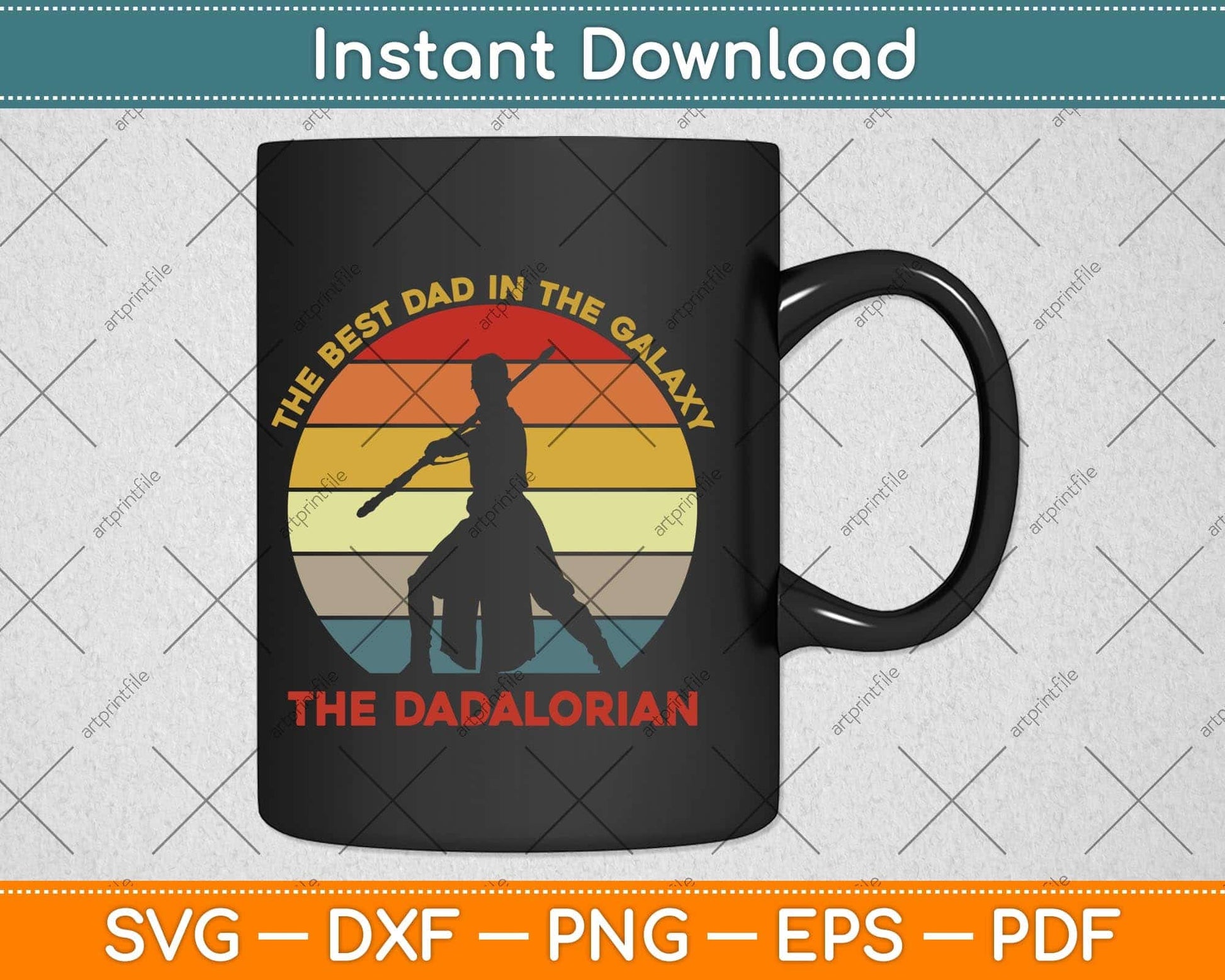 The Best Dad In The Galaxy The Dadalorian Father's Day Funny Svg Png Dxf Cutting File