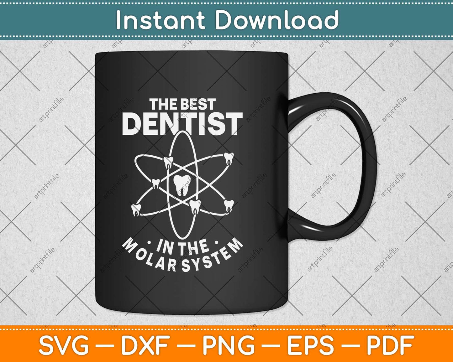 The Best Dentist In The Molar System Svg Png Dxf Digital Cutting File