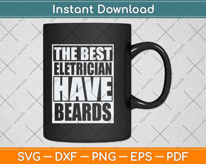 The Best Electricians Have Beards Svg Png Dxf Digital Cutting File
