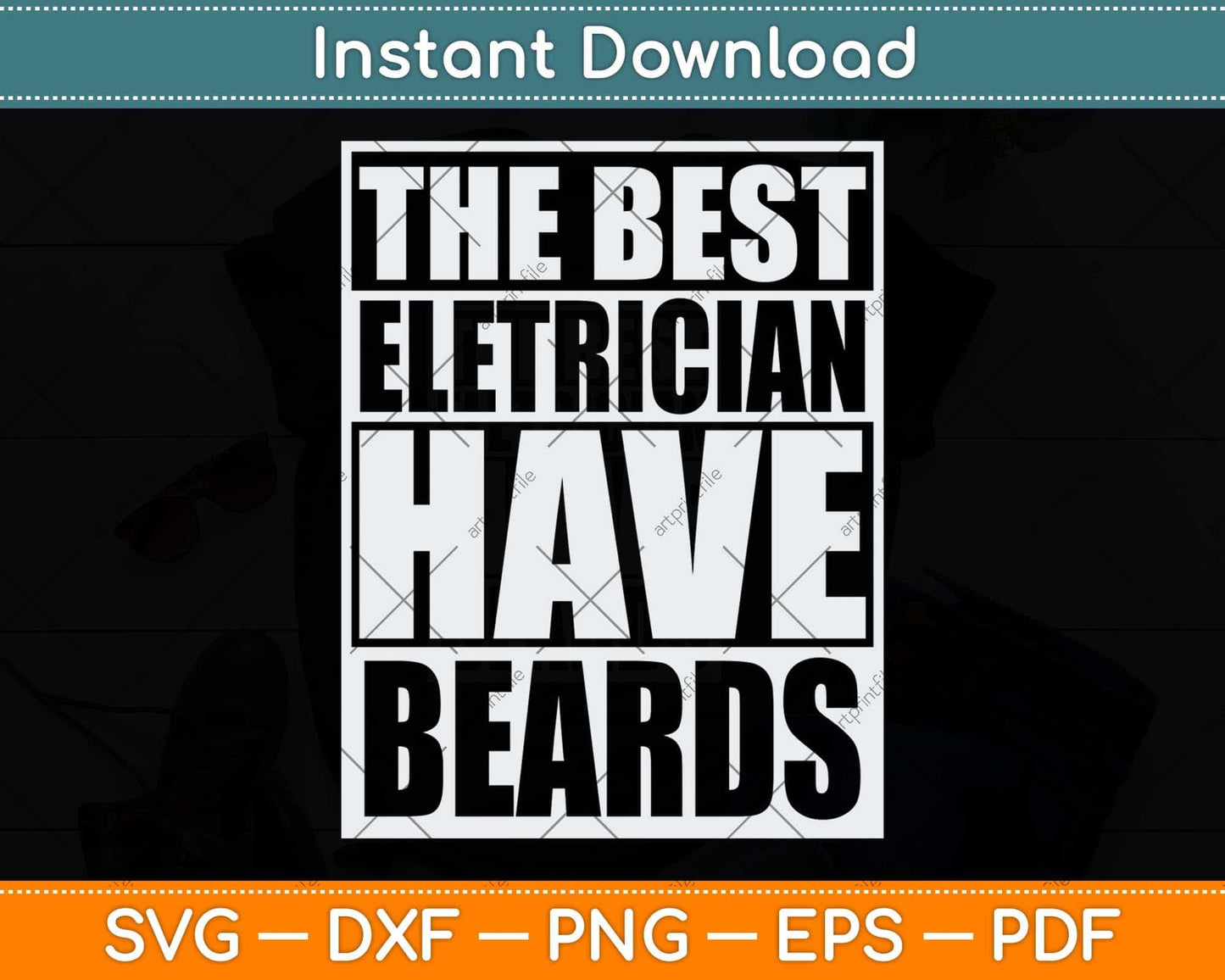 The Best Electricians Have Beards Svg Png Dxf Digital Cutting File