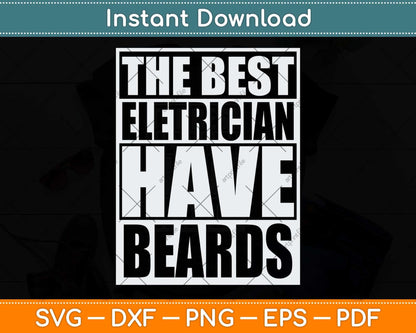 The Best Electricians Have Beards Svg Png Dxf Digital Cutting File