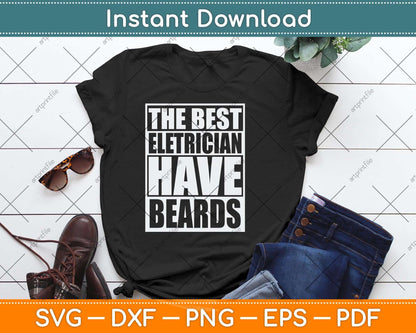 The Best Electricians Have Beards Svg Png Dxf Digital Cutting File