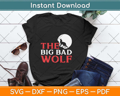 The Big Bad Wolf Halloween Funny Svg Png Dxf Digital Cutting File