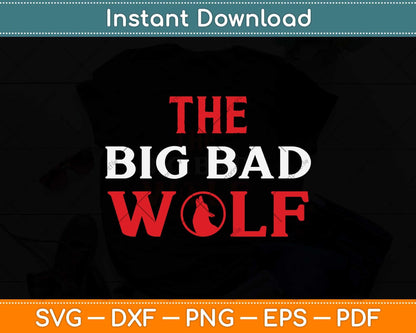The Big Bad Wolf Halloween Funny Svg Png Dxf Digital Cutting File