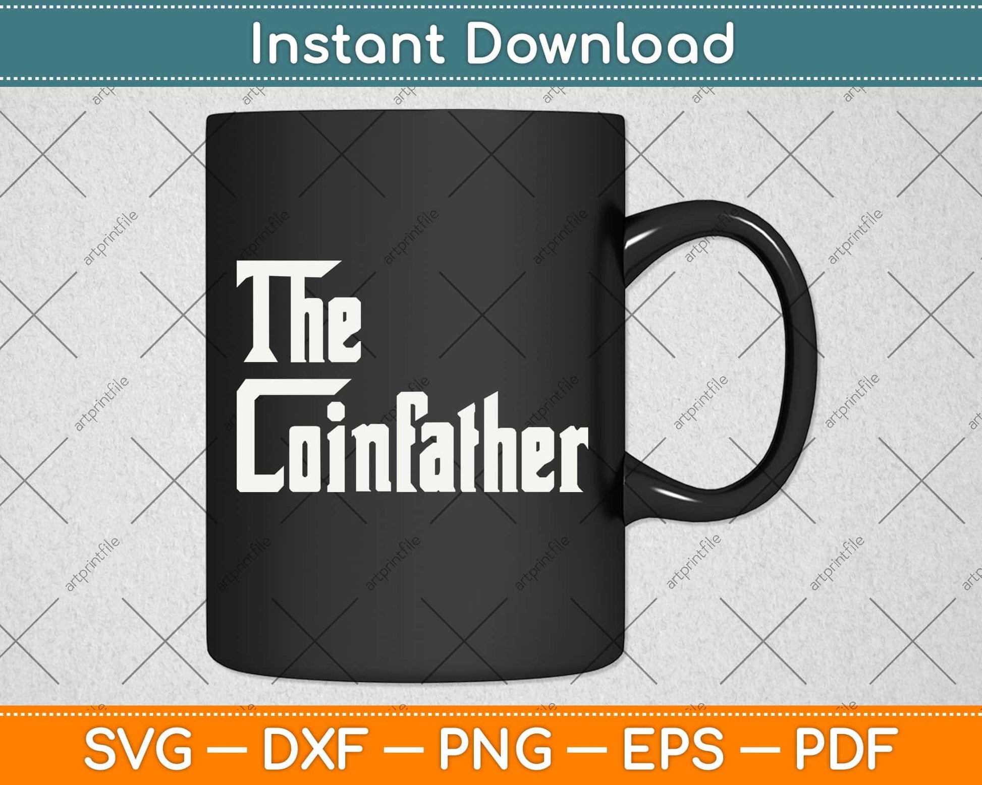 The Coinfather Gifts For Bitcoin Miner And Trader Svg Png Dxf Digital Cutting File