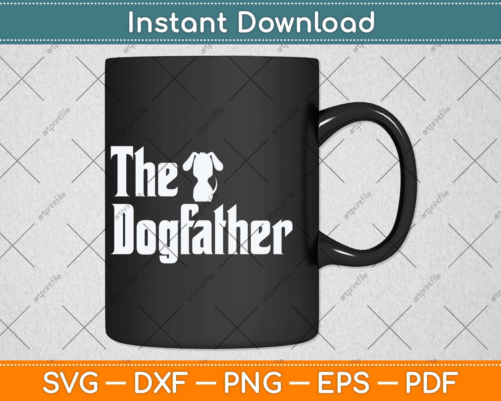 The Dogfather Dog Dad Father's Day Svg Png Dxf Digital Cutting File