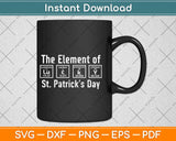 The Element of Saint Patrick’s Day Svg Design Cricut 
