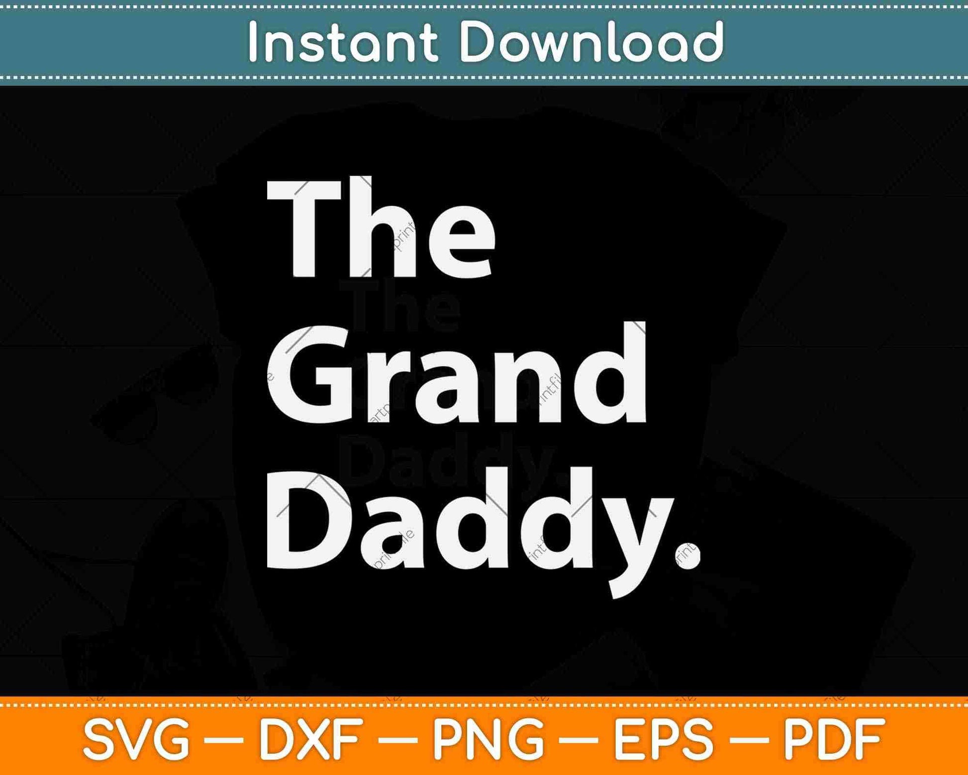 The Granddaddy Funny Thanksgiving Svg Design Cricut Printable Cutting Files