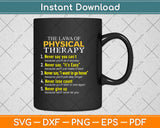The Laws Of Physical Therapy Motivational Svg Design Cricut 