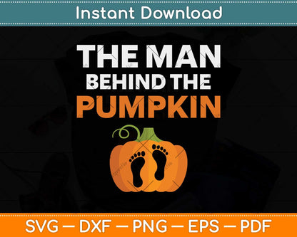 The Man Behind The Pumpkin Halloween Pregnancy Svg Png Dxf Digital Cutting File