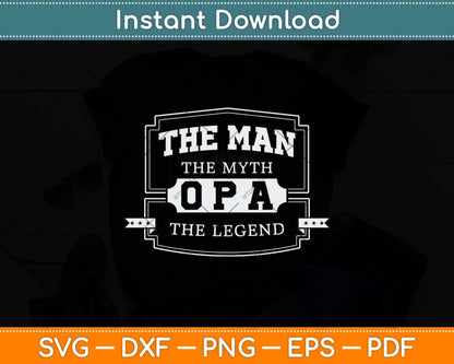 The Man The Myth Legend Grandpa Svg Png Dxf Digital Cutting File