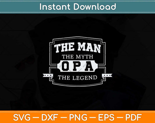 The Man The Myth Legend Grandpa Svg Png Dxf Digital Cutting File