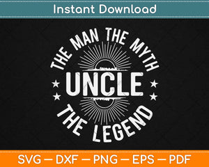 The Man The Myth The Legend Svg Design Cricut Printable Cutting Files