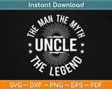 The Man The Myth The Legend Svg Design Cricut Printable Cutting Files