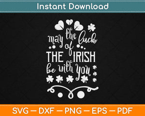 The May Of Luck Of The Irish Svg Design Cricut Printable 