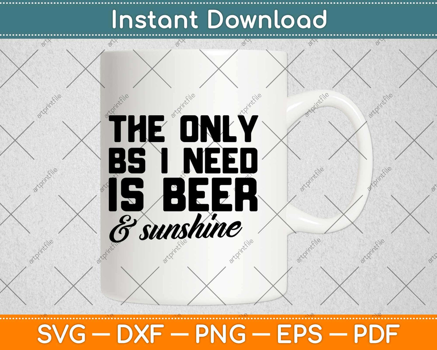 The Only Bs I Need Is Beer And Sunshine Svg Design Cricut Printable Cutting File