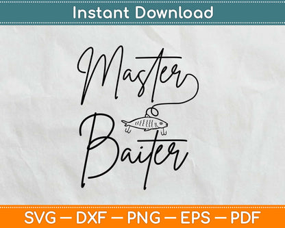 The Original Master Baiter Funny Fishing Svg Design Cricut Printable Cutting Files