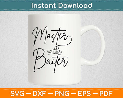 The Original Master Baiter Funny Fishing Svg Design Cricut Printable Cutting Files