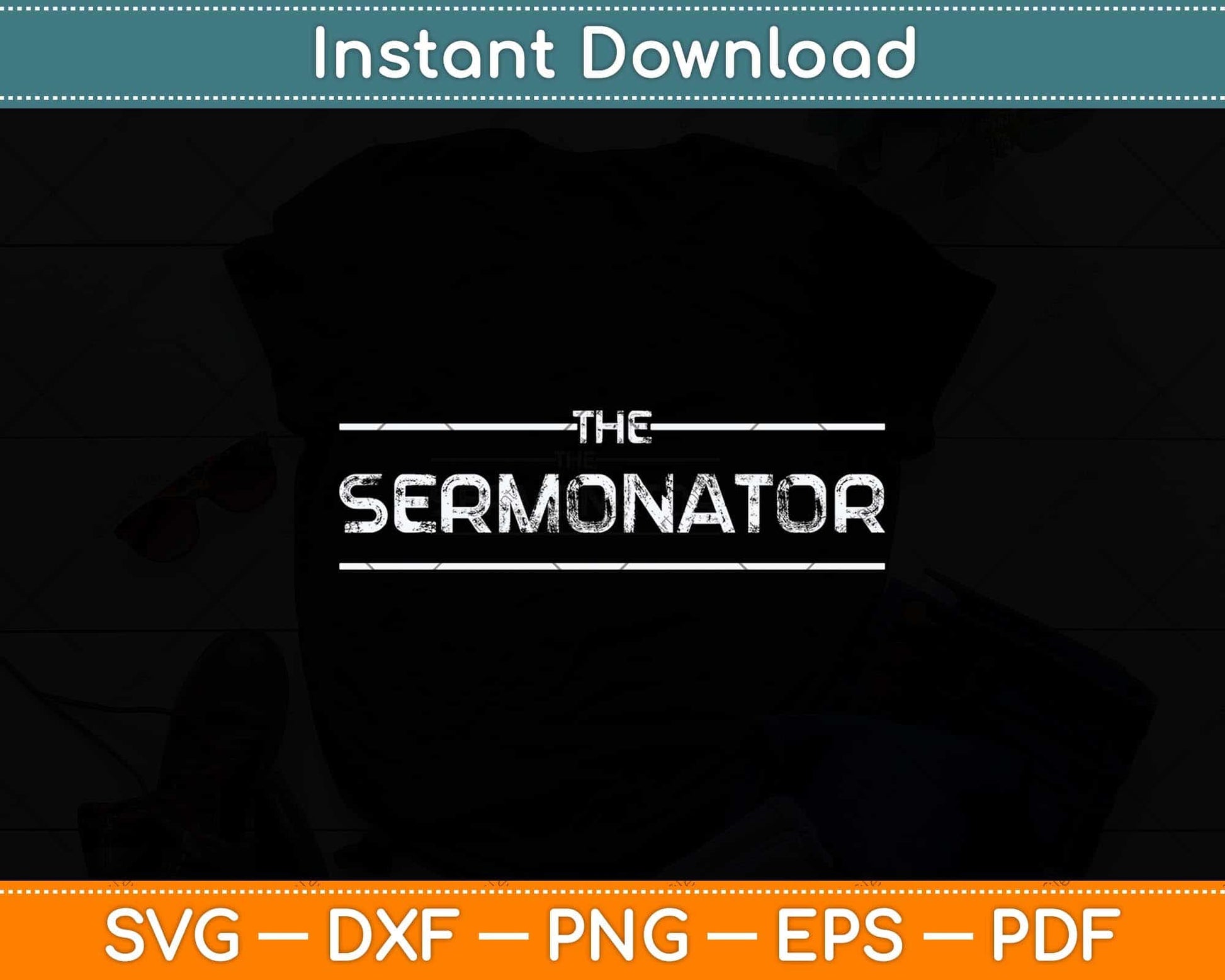 The Sermonator Preacher Perish Funny Religious Svg Png Dxf Digital Cutting File